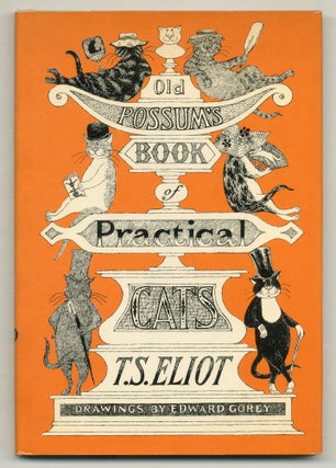 Item #571960 Old Possum's Book of Practical Cats. T. S. ELIOT, Edward Gorey