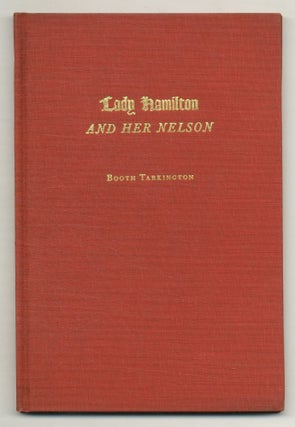 Item #572249 Lady Hamilton and Her Nelson. Booth TARKINGTON