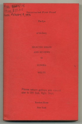 Item #572292 The Eye of the Story: Selected Essays and Reviews. Eudora WELTY