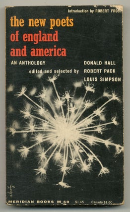Item #572453 New Poets of England and America. Donald HALL, Robert Pack, edited Louis Simpson,...