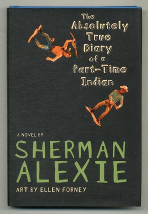 Item #572629 The Absolutely True Diary of a Part-Time Indian. Sherman ALEXIE