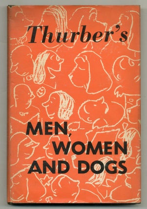 Item #572763 Men, Women and Dogs: A Book of Drawings. James THURBER