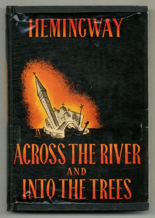 Item #572798 Across the River and Into the Trees. Ernest HEMINGWAY