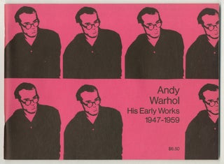 Item #572800 Andy Warhol His Early Works 1947-1959. An exhibition 26 May-26 June compiled by...