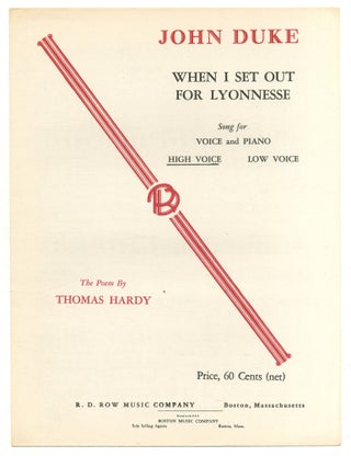 Item #572801 [Sheet music]: When I set Out for Lyonnesse. Thomas HARDY, poem by, music by John Duke