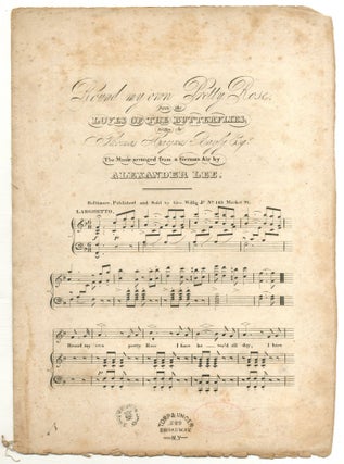 Item #572927 [Sheet music]: Round My Own Pretty Rose: From The Loves of the Butterflies. Thomas...
