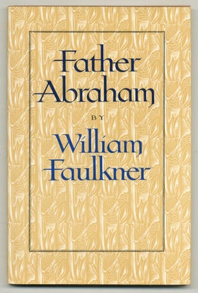 Item #572965 Father Abraham. William FAULKNER