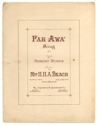 Item #573035 [Sheet music]: Far Awa' : Song (Op. 43, No. 4). Robert BURNS, poem by, music by Mrs....