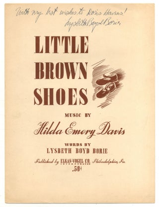 Item #573106 [Sheet music]: Little Brown Shoes. Lysbeth Boyd BORIE, words by, music by Hilda...