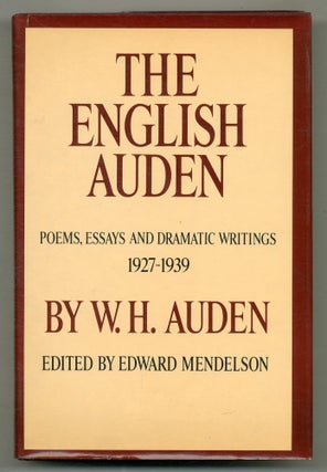 Item #573108 The English Auden: Poems, Essays, and Dramatic Writings, 1927-1939. W. H. AUDEN