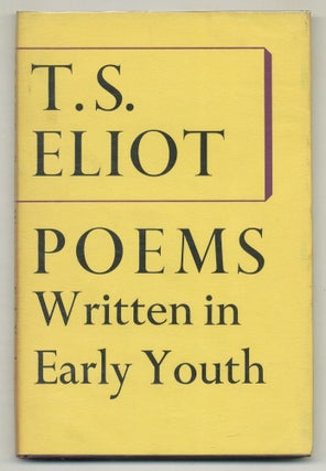 Item #573186 Poems Written in Early Youth. T. S. ELIOT