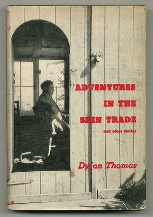 Item #573314 Adventures in the Skin Trade and Other Stories. Dylan THOMAS