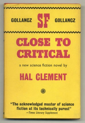 Item #573340 Close to Critical. Hal CLEMENT