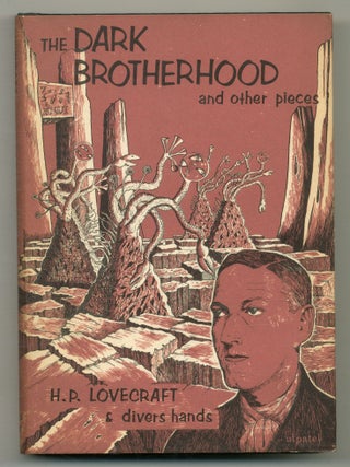 Item #573433 The Dark Brotherhood and Other Pieces. H. P LOVECRAFT