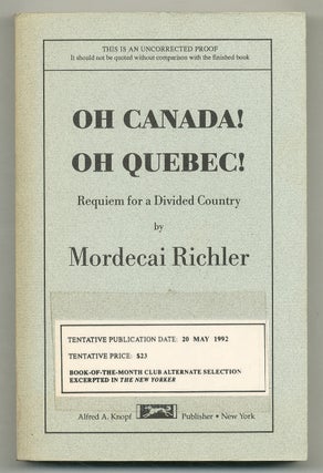 Item #573502 Oh Canada! Oh Quebec!: Requiem for a Divided Country. Mordecai RICHLER
