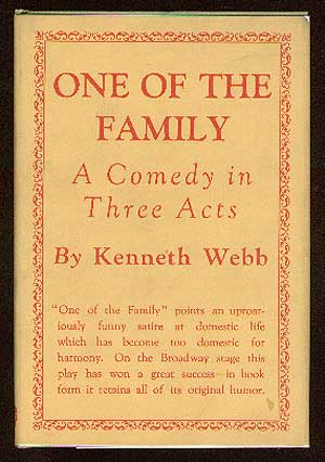 Item #57368 One of the Family: A Comedy in Three Acts. Kenneth WEBB.