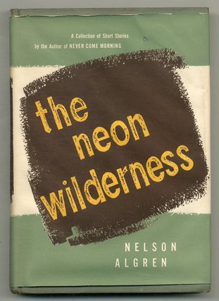 Item #573803 The Neon Wilderness. Nelson ALGREN
