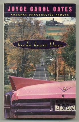 Item #574043 Broke Heart Blues. Joyce Carol OATES