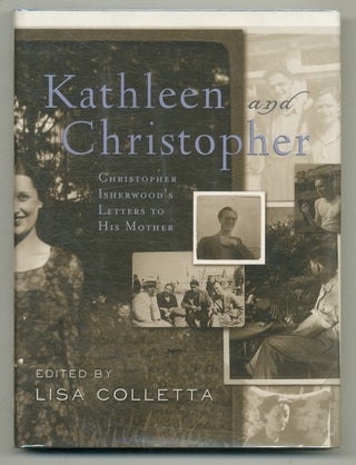 Item #574067 Kathleen and Christopher: Christopher Isherwood's Letters to His Mother. Christopher...