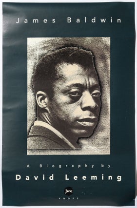 Item #574079 [Poster]: James Baldwin: A Biography by David Leeming. James BALDWIN, David Leeming