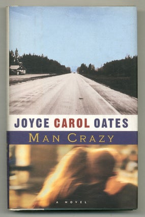 Item #574136 Man Crazy. Joyce Carol OATES