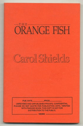 Item #574206 The Orange Fish. Carol SHIELDS