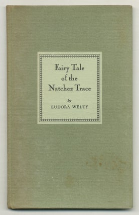 Item #574258 Fairy Tale of the Natchez Trace. Eudora WELTY