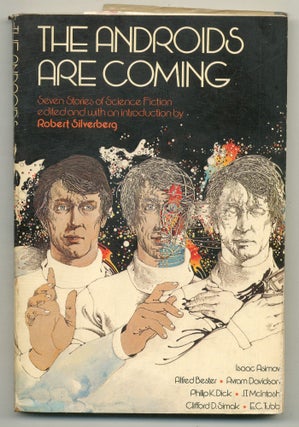 Item #574322 The Androids are Coming: Seven Tales of Science Fiction. Robert SILVERBERG, Isaac...