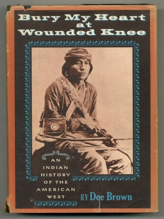 Item #574347 Bury My Heart at Wounded Knee. Dee BROWN