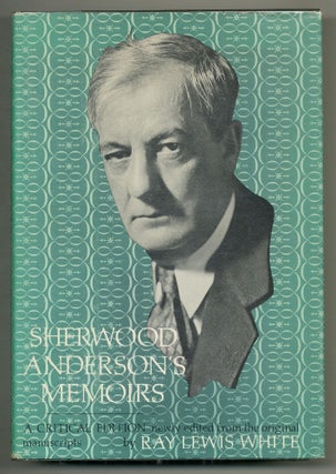Item #574365 Sherwood Anderson's Memoirs: A Critical Edition. Newly Edited from the Original...