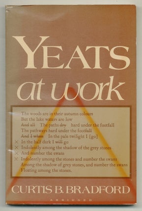 Item #574400 Yeats at Work. Abridged. Curtis BRADFORD