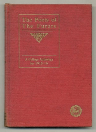 Item #574469 The Poets of the Future: A College Anthology for 1915-1916. Louise BOGAN, Countee...
