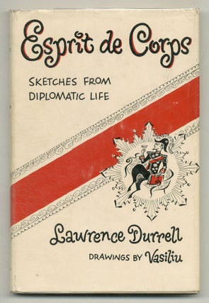 Item #574658 Esprit de Corps: Skethes from Diplomatic Life. Lawrence DURRELL