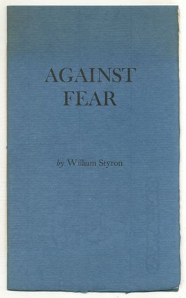Item #574720 Against Fear. William STYRON
