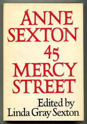 Item #574791 45 Mercy Street. Anne SEXTON