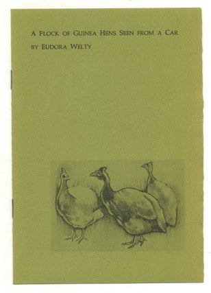 Item #574854 A Flock of Guinea Hens Seen From a Car. Eudora WELTY