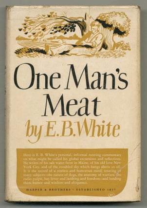 Item #574879 One Man's Meat. E. B. WHITE