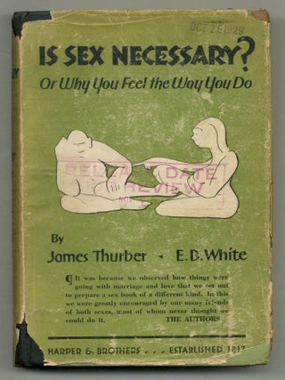 Item #574884 Is Sex Necessary? Or Why You Feel the Way You Do. James THURBER, E B. White