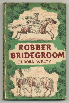 Item #574933 The Robber Bridegroom. Eudora WELTY