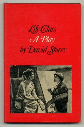 Item #574980 Life Class: A Play. David STOREY