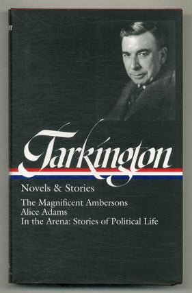 Item #575045 Booth Tarkington: Novels & Stories. The Magnificent Ambersons; Alice Adams; In the...