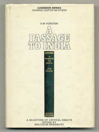 Item #575085 A Passage to India: A Casebook. E. M. Malcolm Bradbury FORSTER