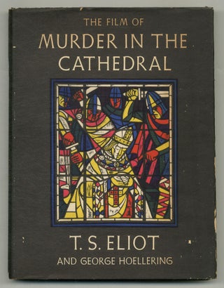 Item #575479 The Film of Murder in the Cathedral. T. S. ELIOT, George Hoellering