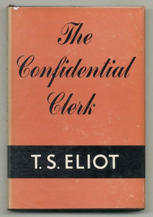 Item #575506 The Confidential Clerk. T. S. ELIOT