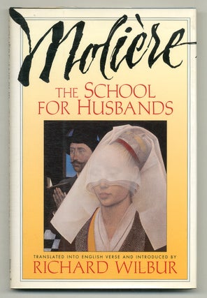 Item #575609 The School for Husbands. MOLIÈRE. Richard Wilbur