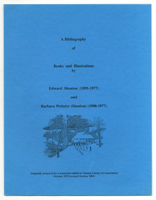 Item #575652 A Bibliography of Books and Illustrations by Edward Shenton (1895-1977) and Barbara...