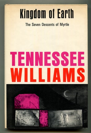 Item #575690 Kingdom of Earth (The Seven Descents of Myrtle). Tennessee WILLIAMS