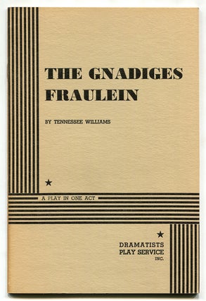 Item #575696 The Gnadiges Fraulein: A Play in One Act. Tennessee WILLIAMS