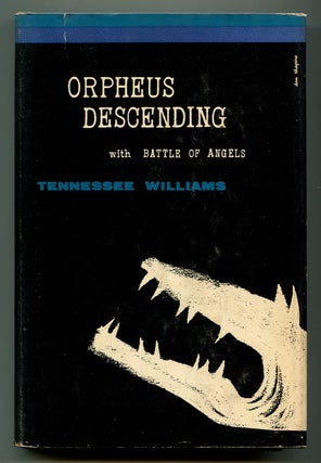 Item #575717 Orpheus Descending with Battle of Angels: Two Plays. Tennessee WILLIAMS