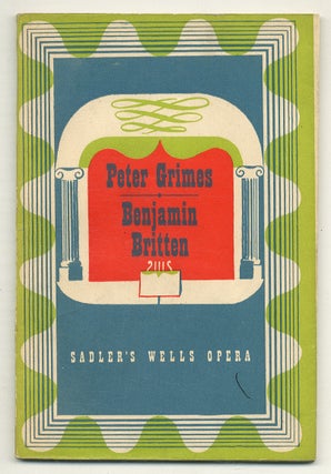Item #575807 Sadler's Wells Opera Books, No. 3. Benjamin Britten: Peter Grimes. Benjamin BRITTEN,...